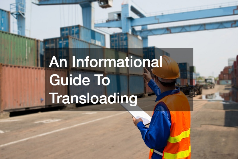 An Informational Guide To Transloading